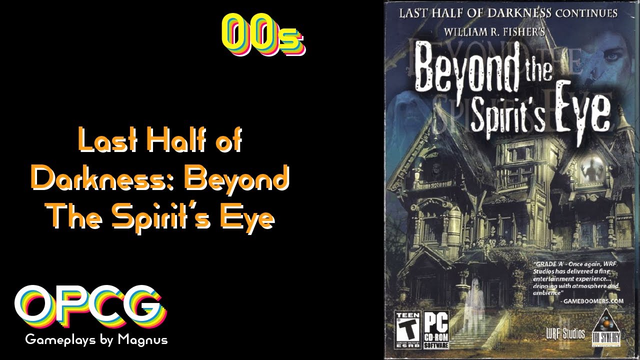 Last Half of Darkness: Beyond The Spirit's Eye (2007) | #gameplay #OPCG #onlypcgames