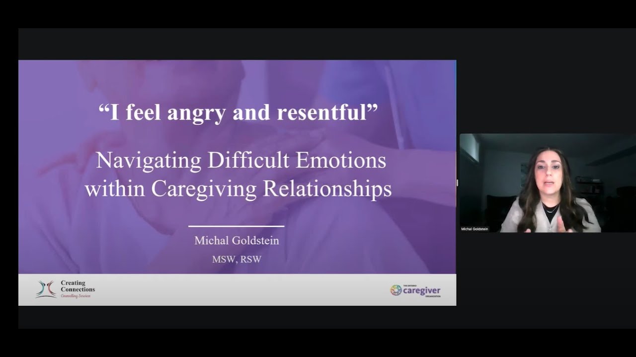 Week 5: “I feel angry and resentful”: Navigating Difficult Emotions within Caregiving Relationships