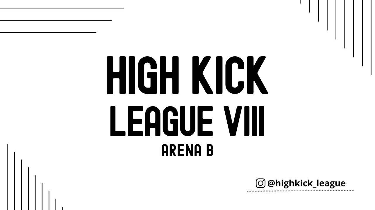 HIGH KICK LEAGUE VIII Arena B