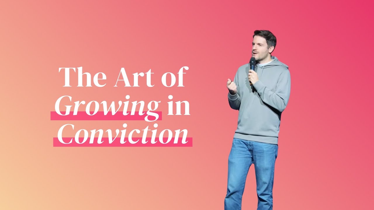 The Art of Growing in Conviction – Ben Bluemel | Freedom Church Jersey
