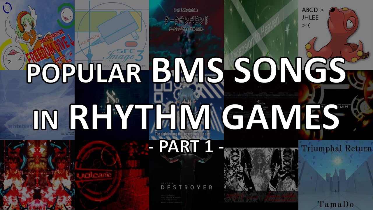 POPULAR BMS SONGS IN RHYTHM GAMES - PART 1 -