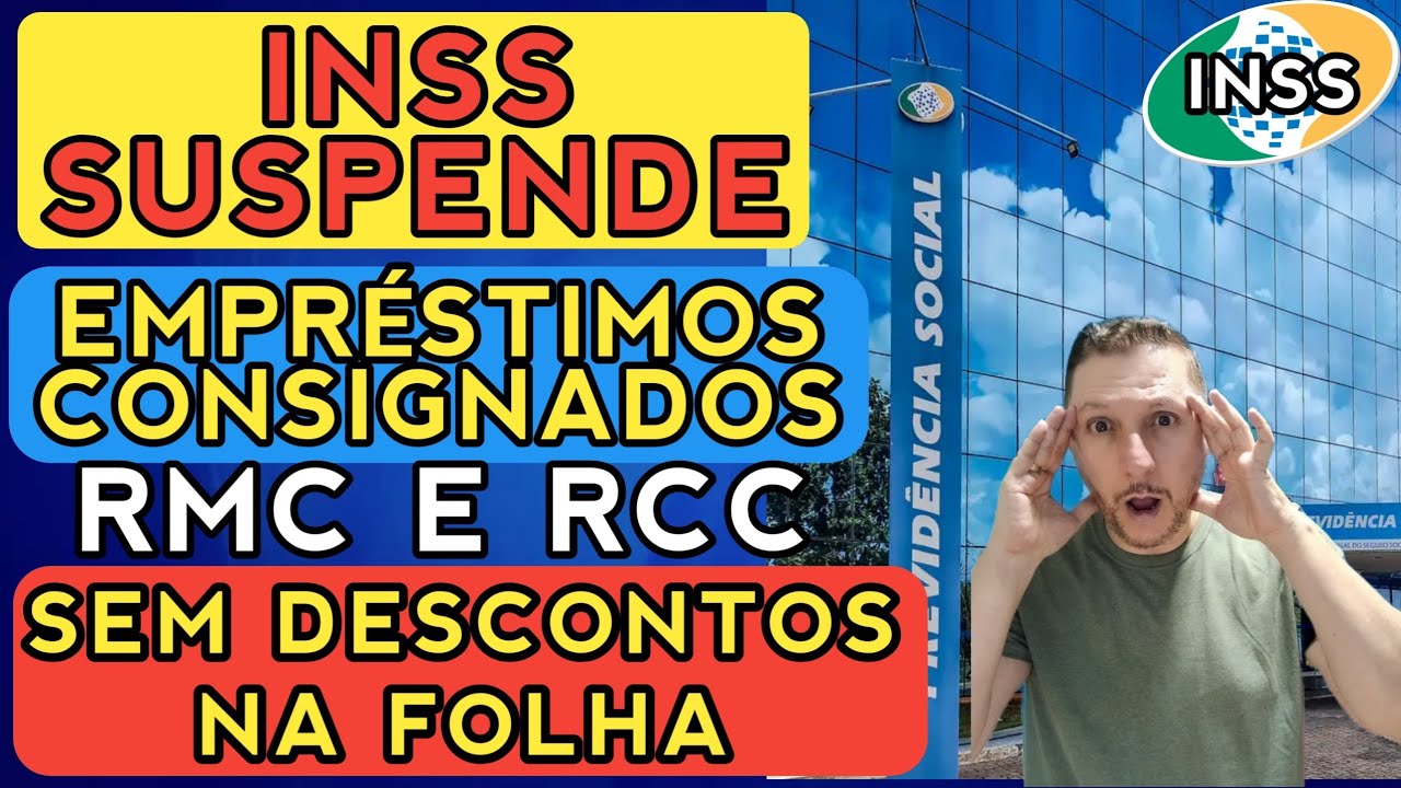 🚨 INSS SUSPENDE EMPR&Eacute;STIMOS CONSIGNADOS RMC E RCC SEM DESCONTOS NA FOLHA 