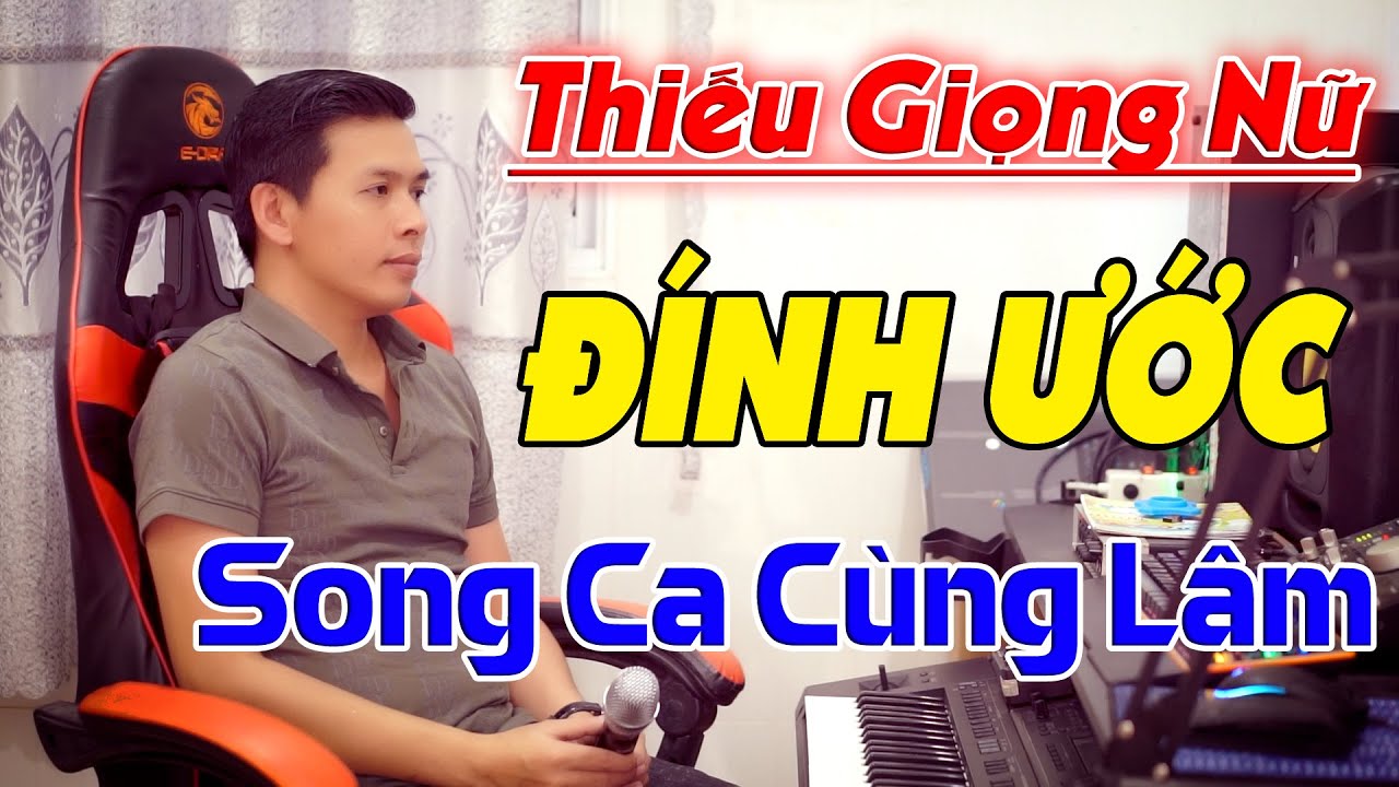 Đính Ước Karaoke Thiếu Giọng Nữ  - Song Ca Cùng Lâm