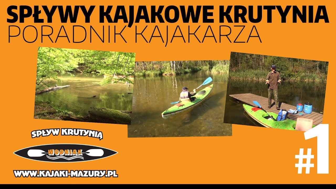 Spływy kajakowe Krutynia - poradnik kajakarza - część 1 / 3