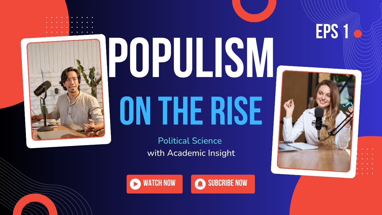 1. Political Science Podcast: Populism on the Rise &ndash; The Global Shift in Politics