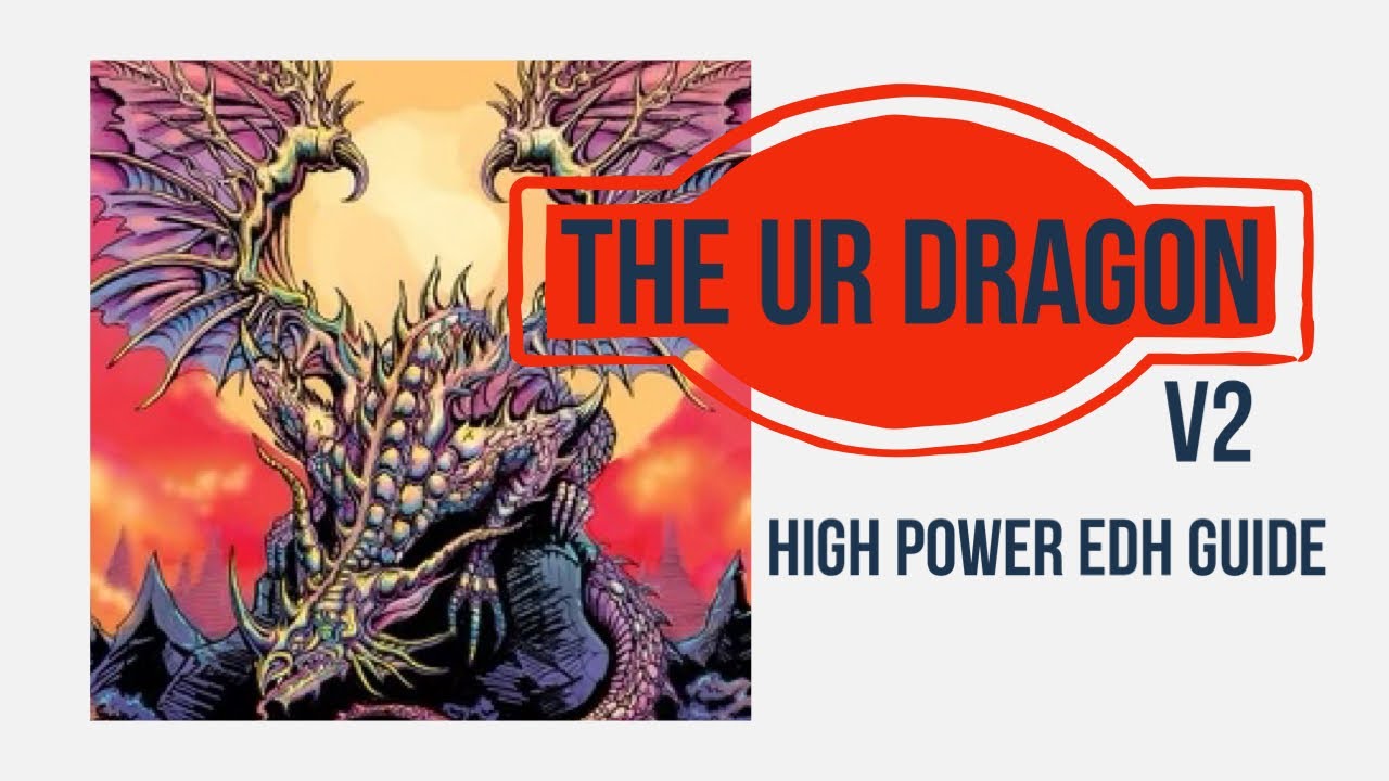 The Ur Dragon V2 - High Power Deck Tech and Guide - EDH/Commander