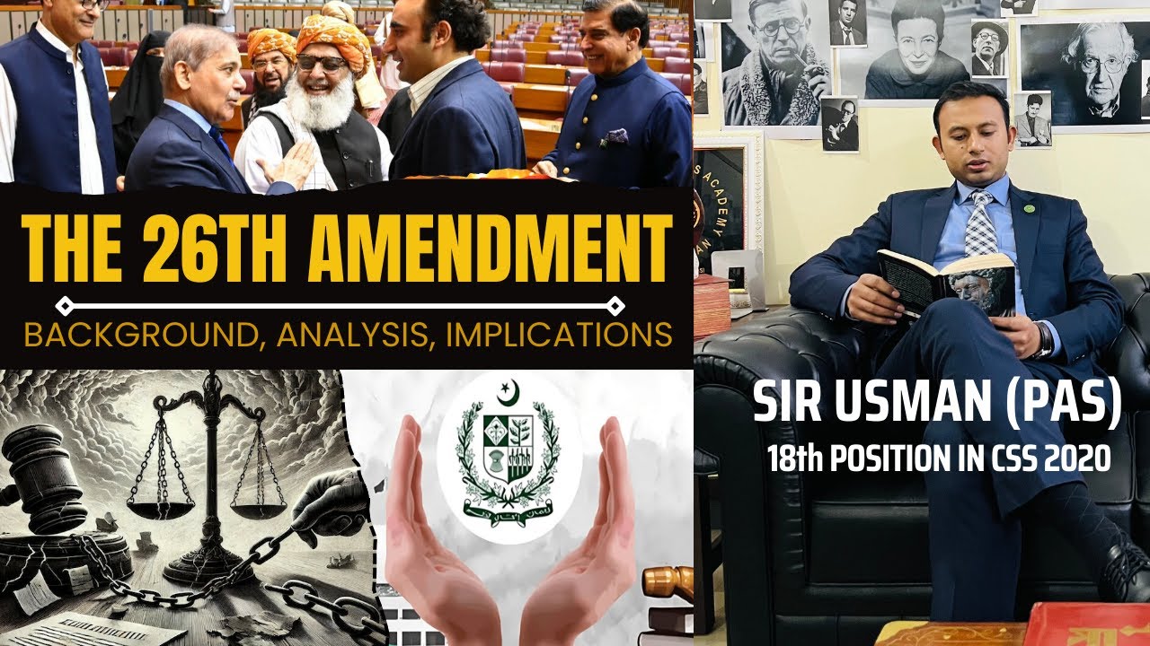 26th amendment of Pakistan |Threat to Judicial Independence? Critical Analysis CSS| Sir Usman (PAS)