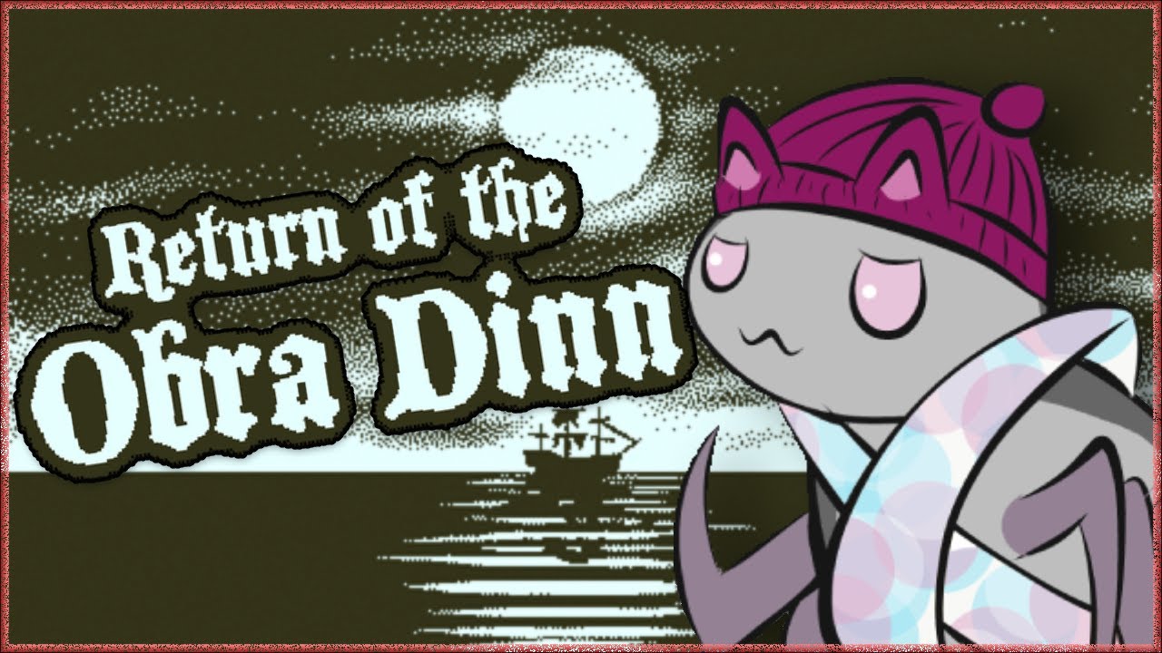 Some Thoughts On Return Of The Obra Dinn