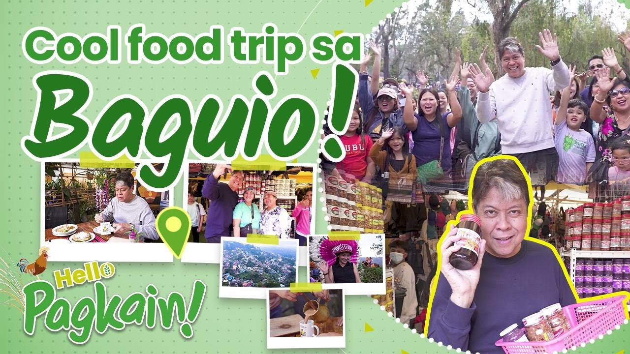 Cool Food Trip sa Baguio! | Hello Pagkain Episode 02