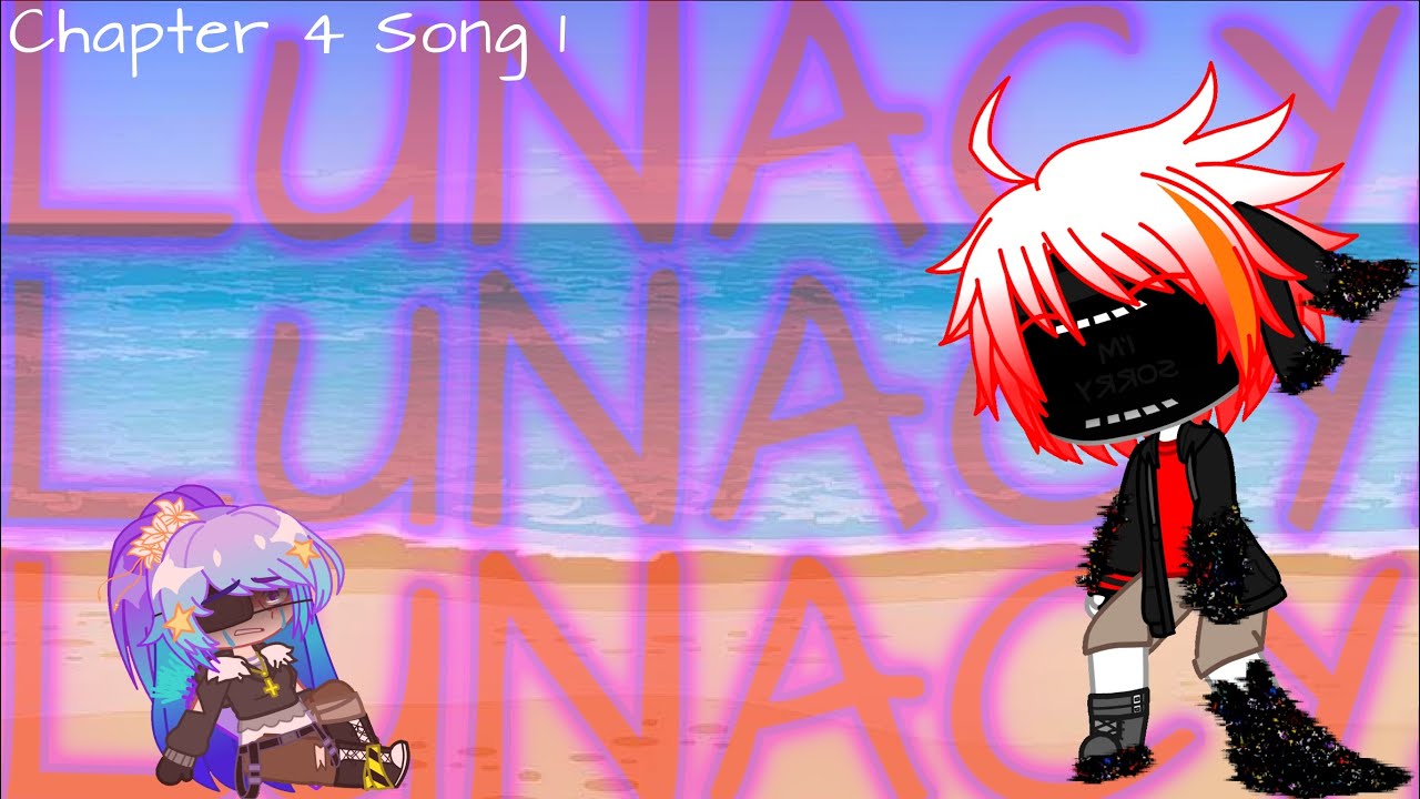 GachaTuber’s Endgame Chapter 4 Song 1 - LUNACY