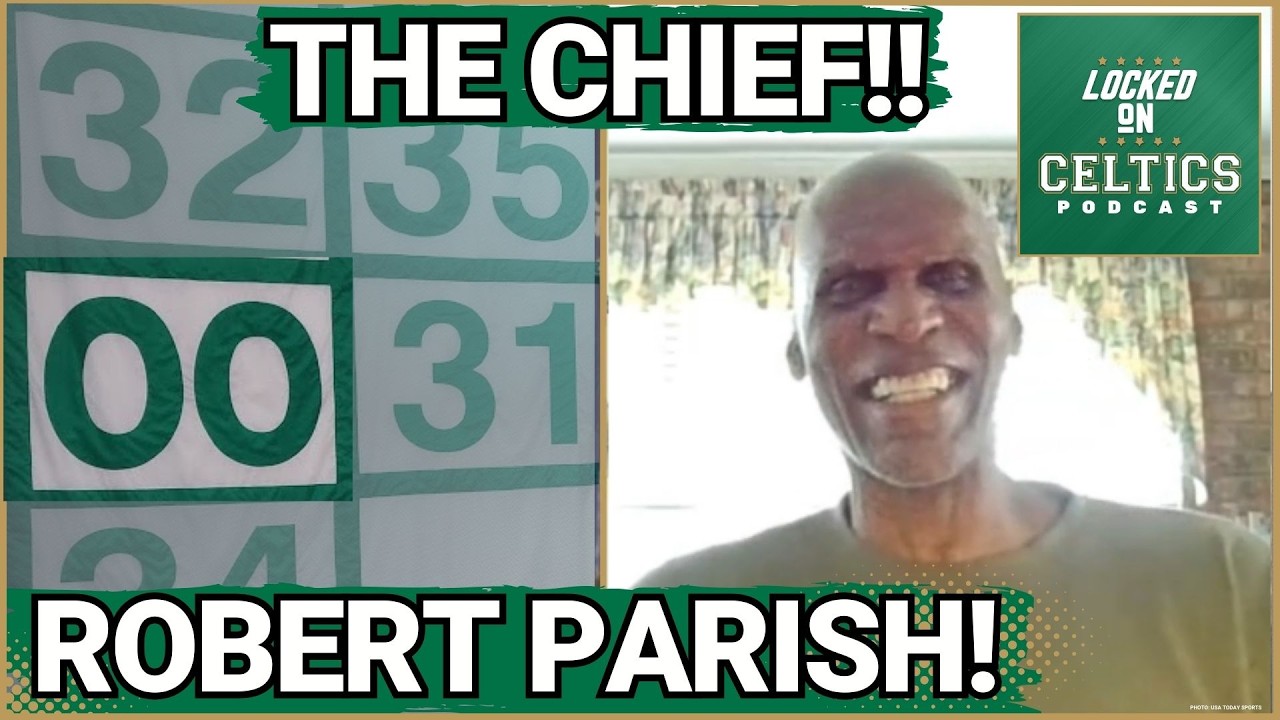 Celtics LEGEND Robert Parish on Tatum and Brown, His Childhood, Bill Walton, Love For Boston