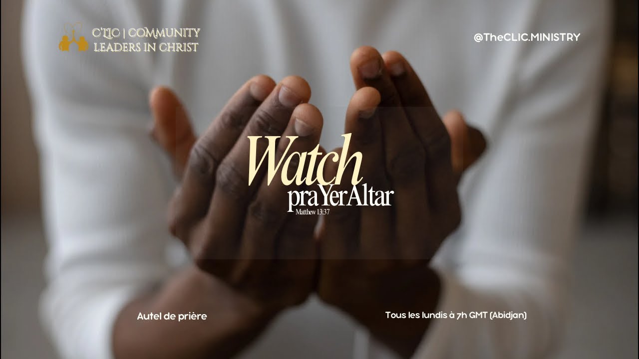 Watch - Autel de prière. Prophetess Cycy l C'LIC Ministry