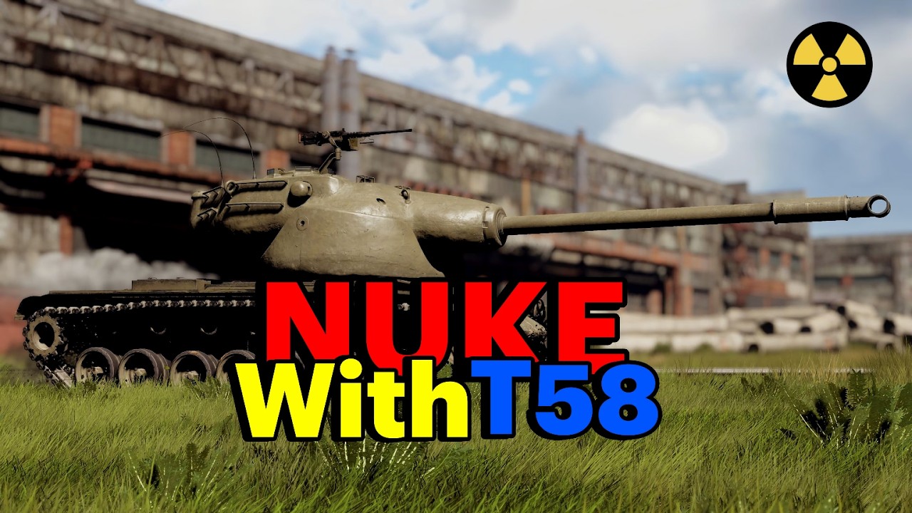 Fast Nuke With T58