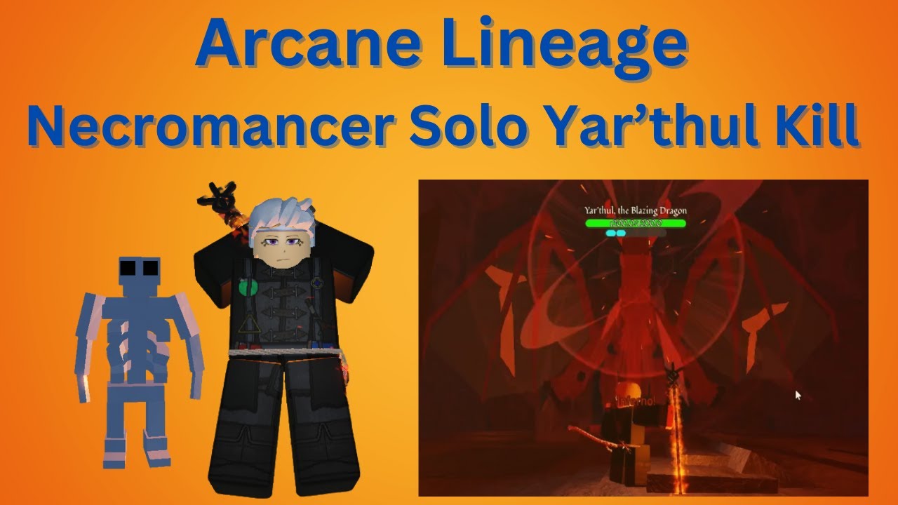 Arcane Lineage - Necromancer Solo Yar'thul Kill