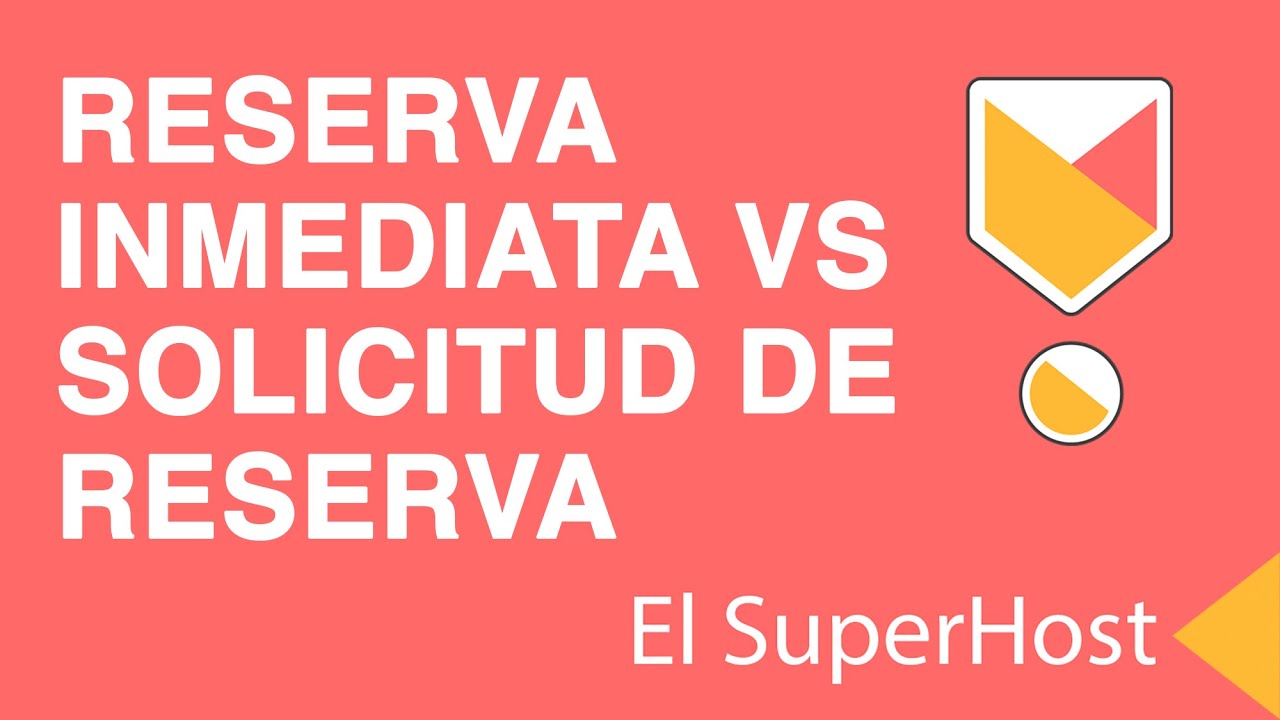 RESERVA INMEDIATA VS SOLICITUD DE RESERVA EN AIRBNB
