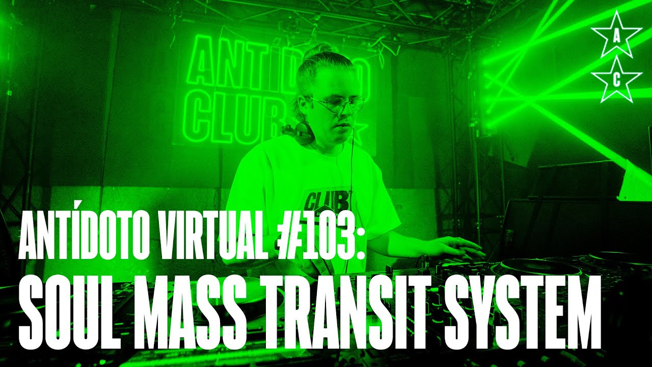 SOUL MASS TRANSIT SYSTEM 🇬🇧 | Ant&iacute;doto Virtual #103