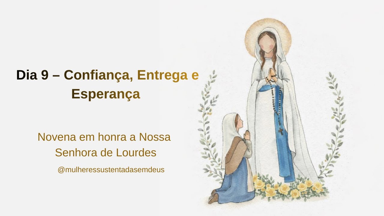 9° dia -  Encerramento da Novena de Nossa Senhora de Lourdes