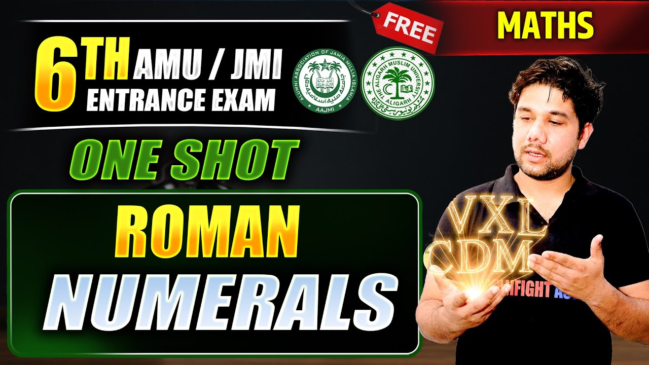 Roman Numerals in One Shot: Maths All Concepts & PYQs Covered | AMU JMI 6th Entrance Exam 2026