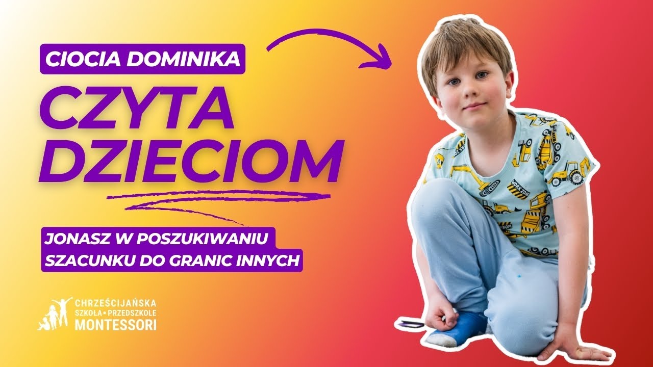 Ciocia Dominika czyta dzieciom - Jonasz w poszukiwaniu szacunku do granic innych