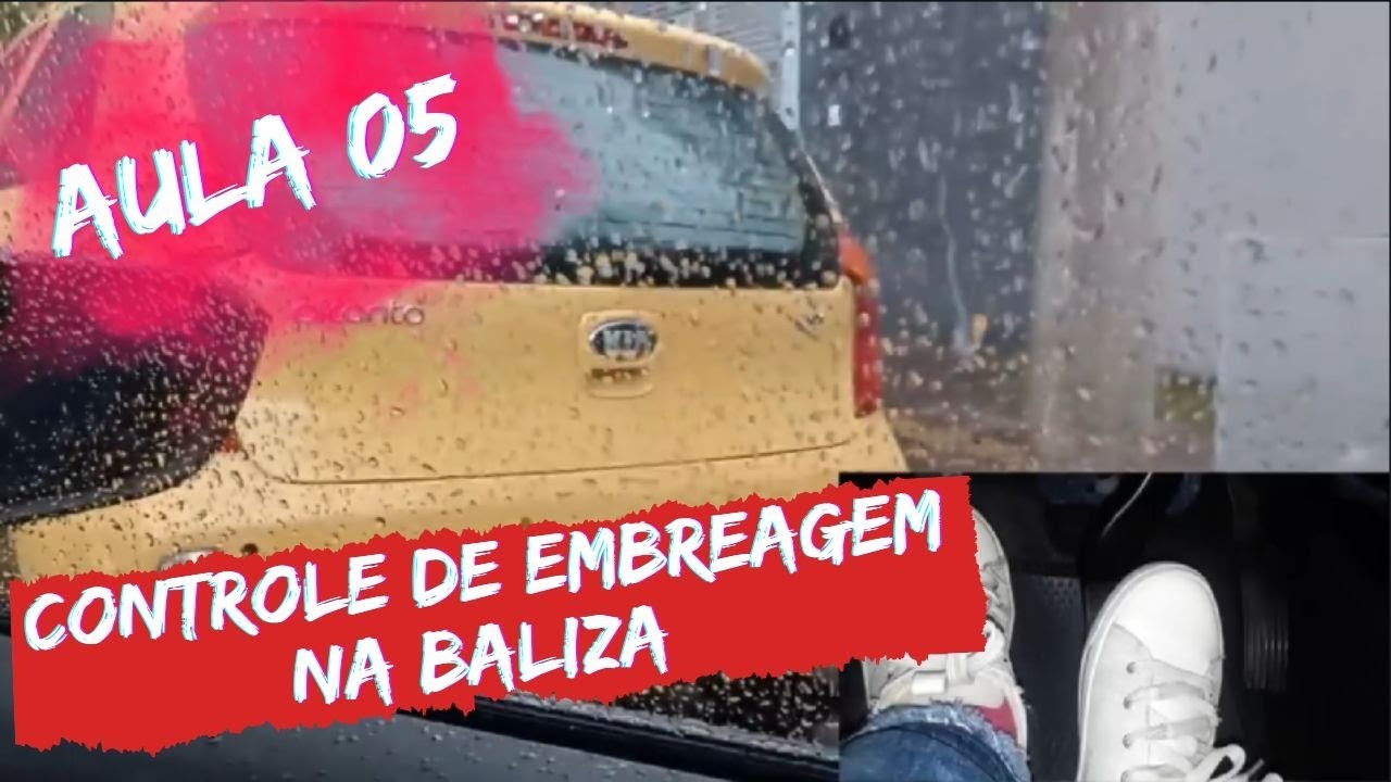 AULA 05 - Controle de EMBREAGEM na BALIZA