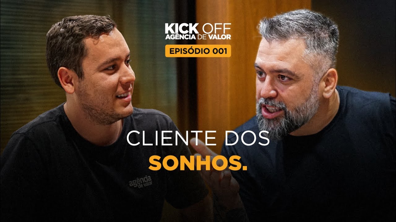 DEFINA SEU CLIENTE DOS SONHOS • KICK OFF 001
