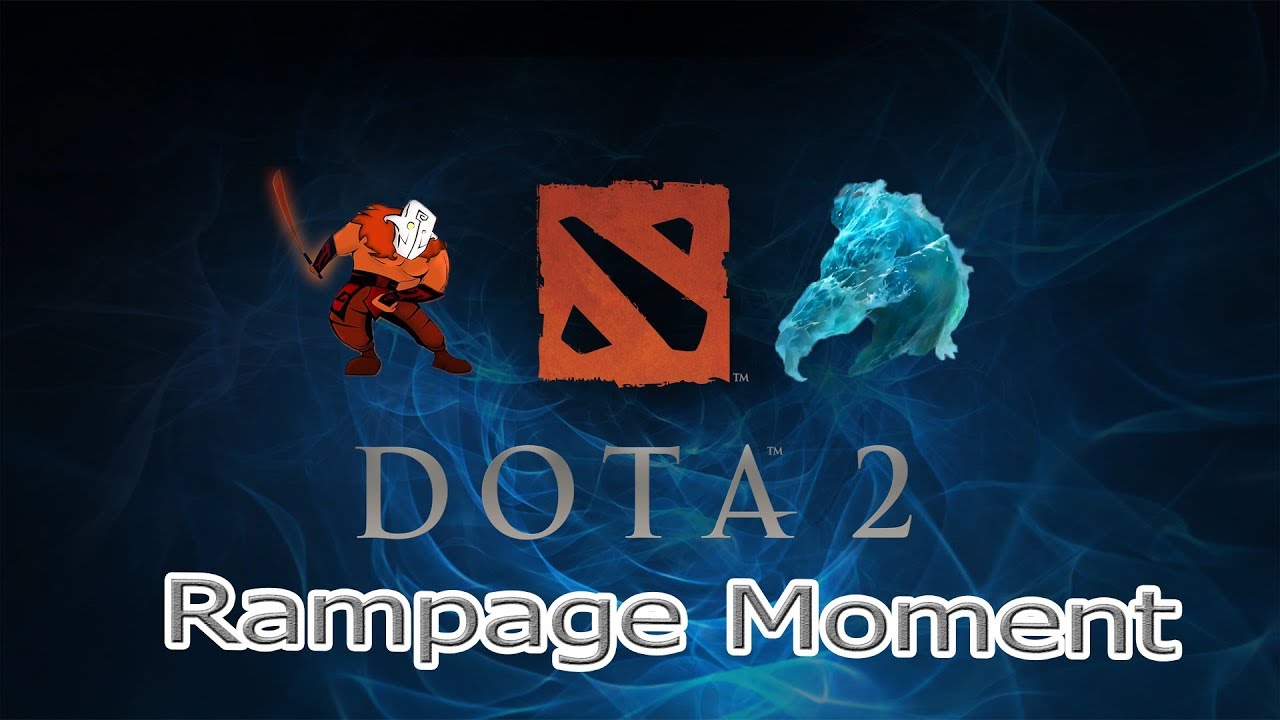 Dota 2 Rampage Moment | 1#