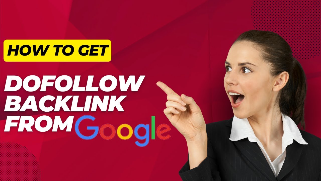 Get a Dofollow Backlink from Google in 5 Minutes or Less