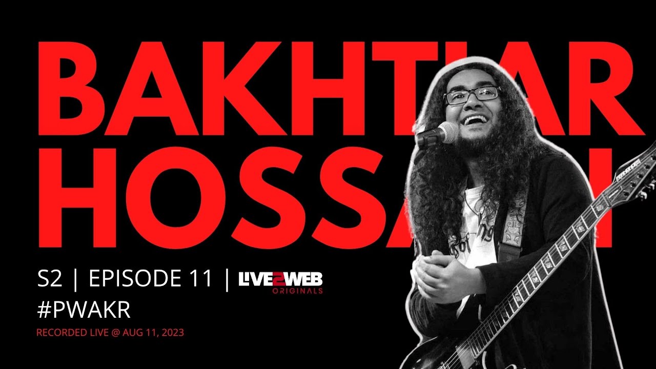 Podcast with A.K. Rahul | S02E11 | BAKHTIAR HOSSAIN | Live2web Originals
