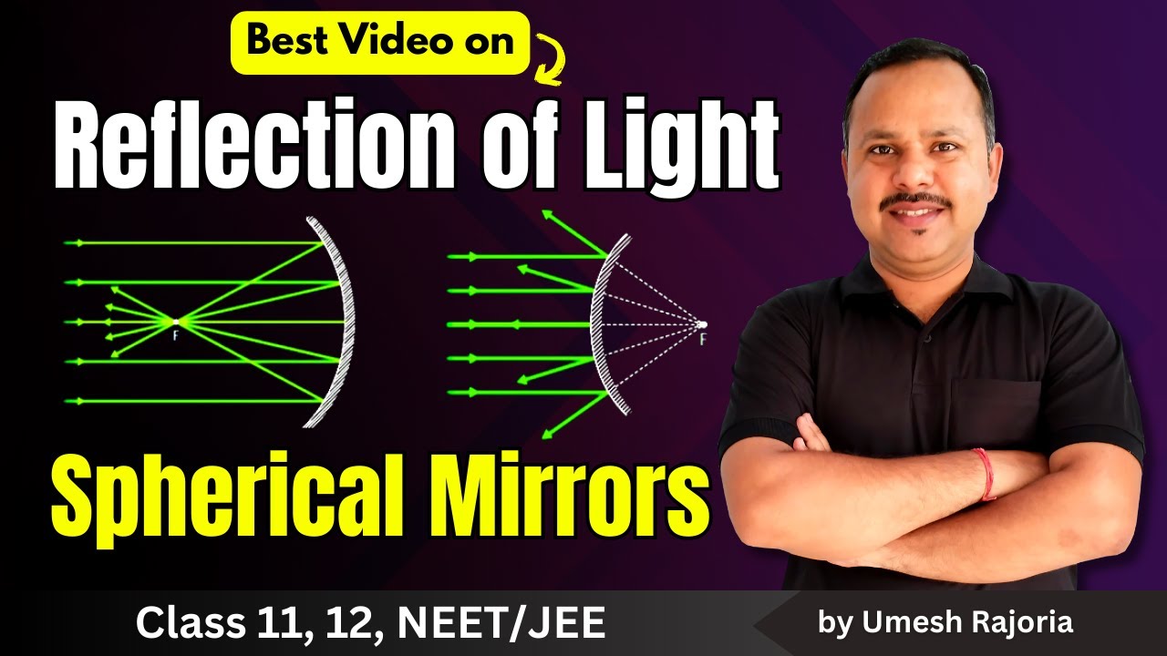 1. Reflection of Light | Spherical Mirrors | Ray Optics | 12th Physics #cbse #neet #umeshrajoria