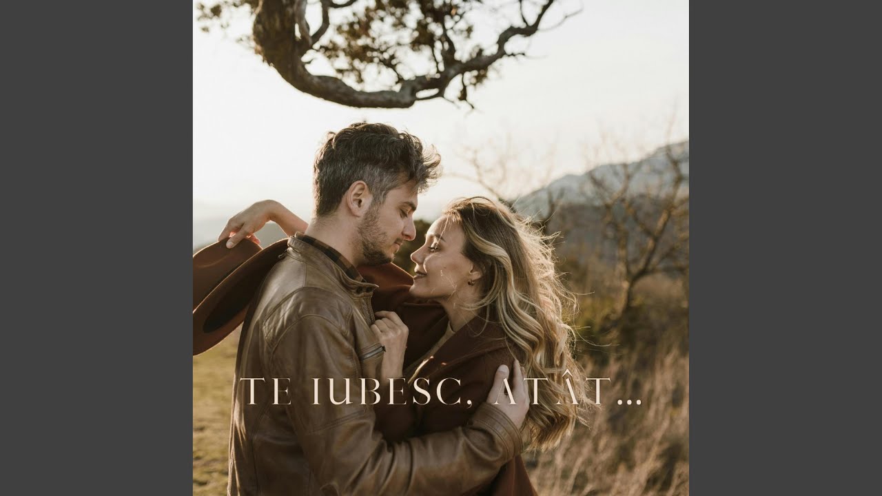 Te iubesc, atât…