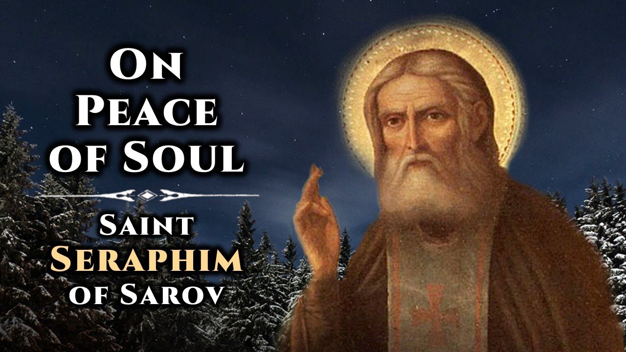 О мире души - Преподобный Серафим Саровский