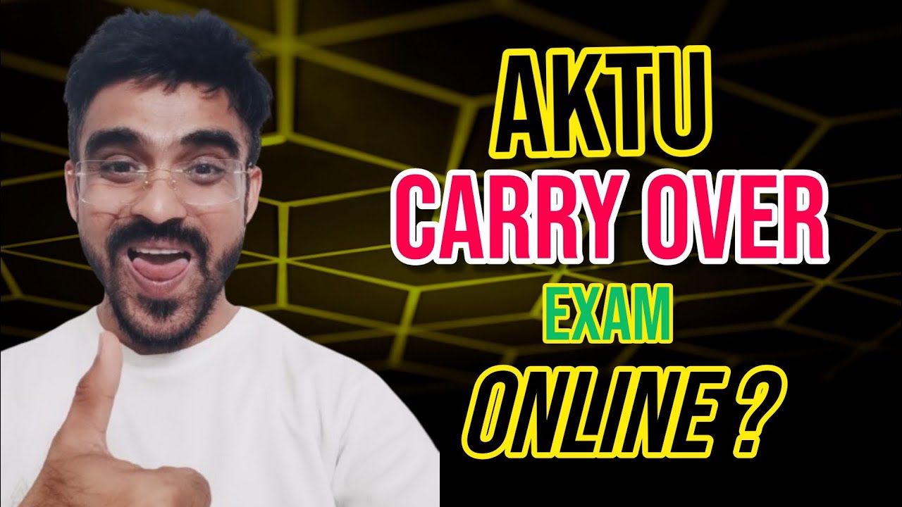 AKTU Carry Over: Will it be Conducted Online?