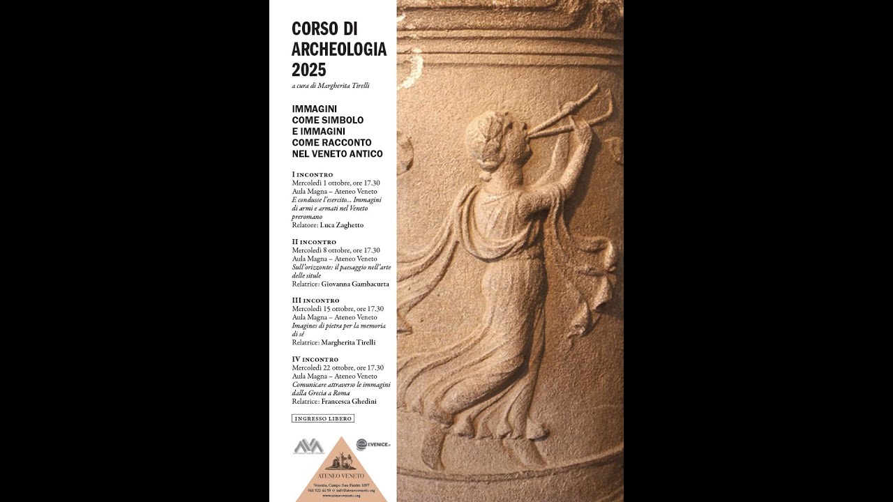 Corso di Archeologia 2025 – IMMAGINI COME SIMBOLO E COME RACCONTO NEL VENETO ANTICO | I lezione