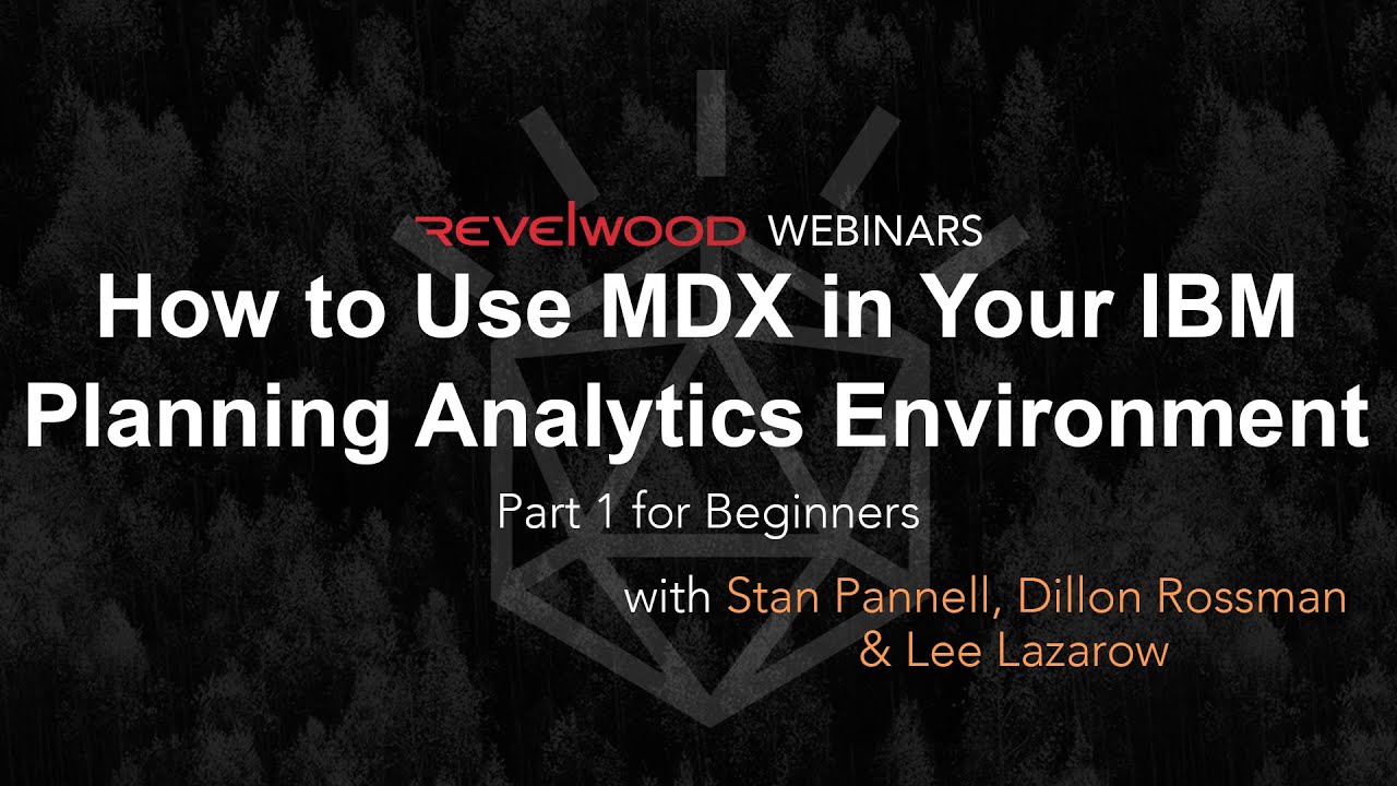 How to Use MDX in Your IBM Planning Analytics Environment | Revelwood Webinars