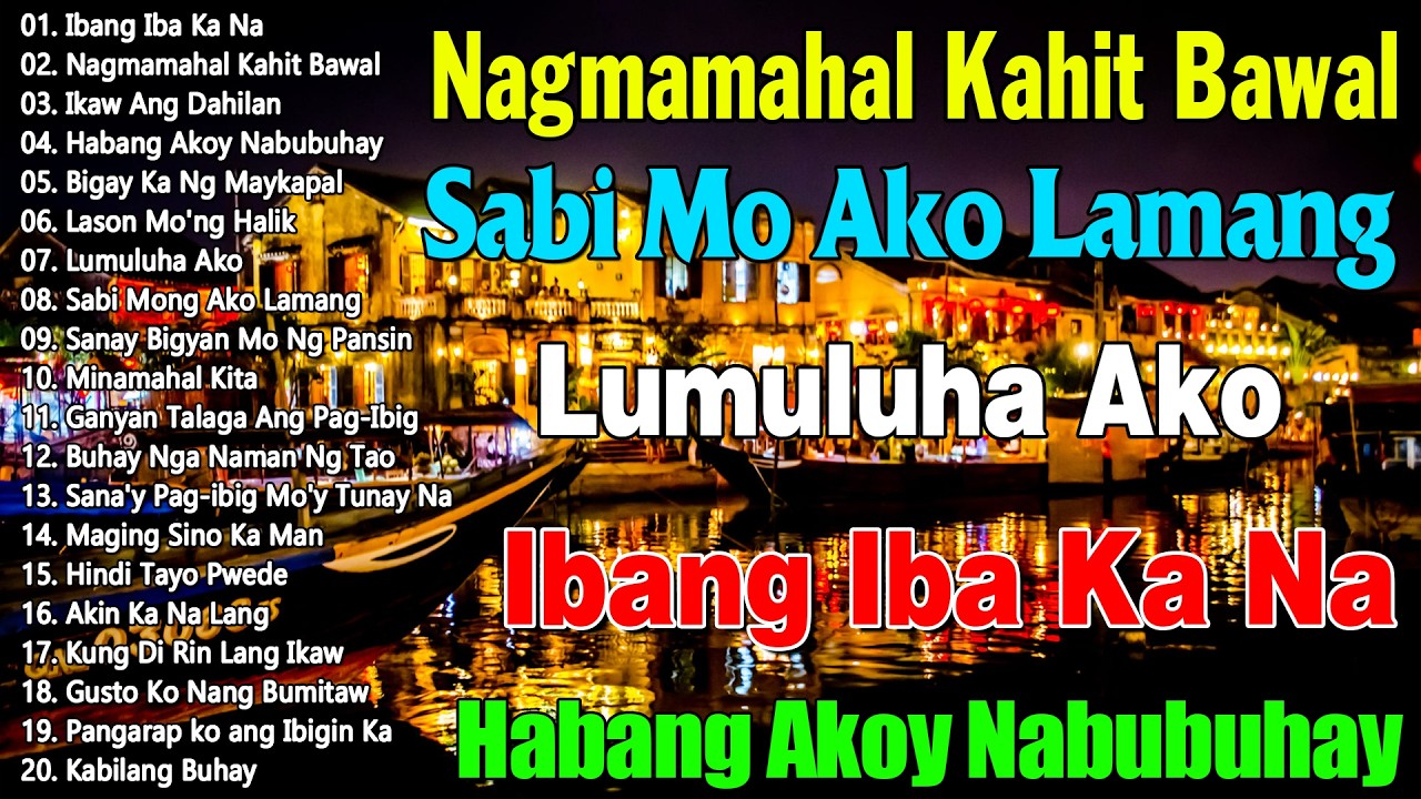 Habang Ako'y Nabubuhay 💝 Lason Mo’ng Halik || Best Of OPM Love Songs 2025 || Tagalog Love Songs 2026