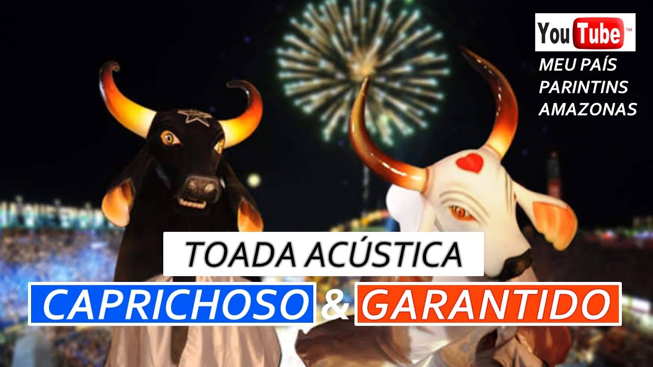 As melhores Toadas de Caprichoso & Garantido Acústico | Imagens da Amazônia