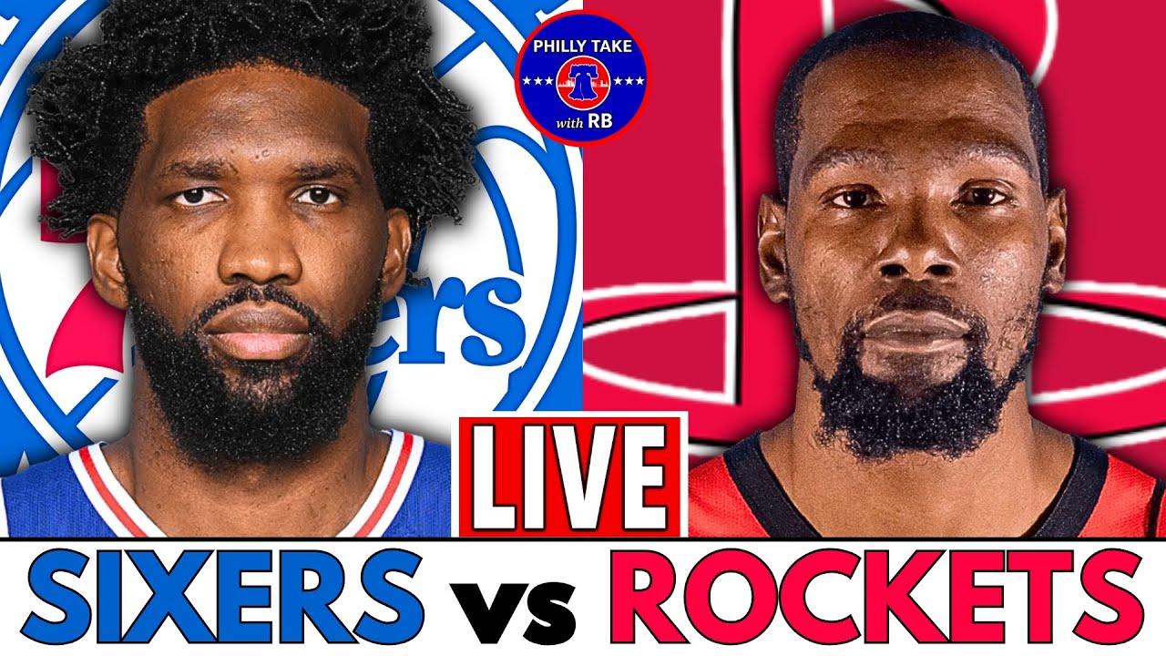 Philadelphia 76ers vs Houston Rockets Live Stream Play-By-Play & Scoreboard