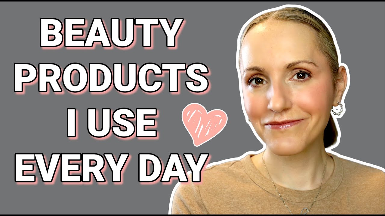 MAKEUP & SKINCARE PRODUCTS I CAN'T DO WITHOUT | OVER 40 |