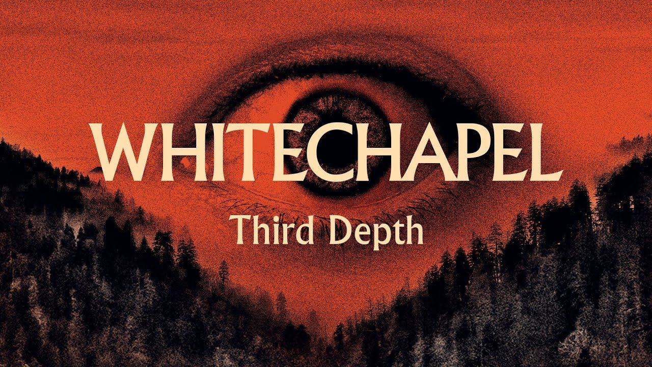 Whitechapel - Third Depth (OFFICIAL)