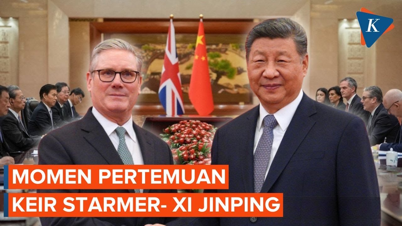 Pertemuan Keir Starmer-Xi Jinping, Kunjungan Pertama PM Inggris ke China Usai 8 Tahun Kisruh