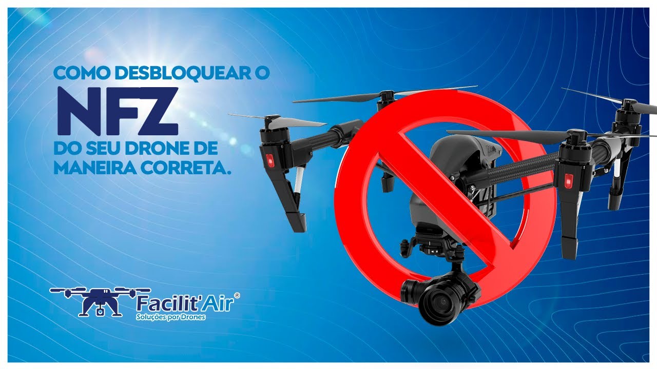 Como Desbloquear NFZ do Drone de Maneira Correta