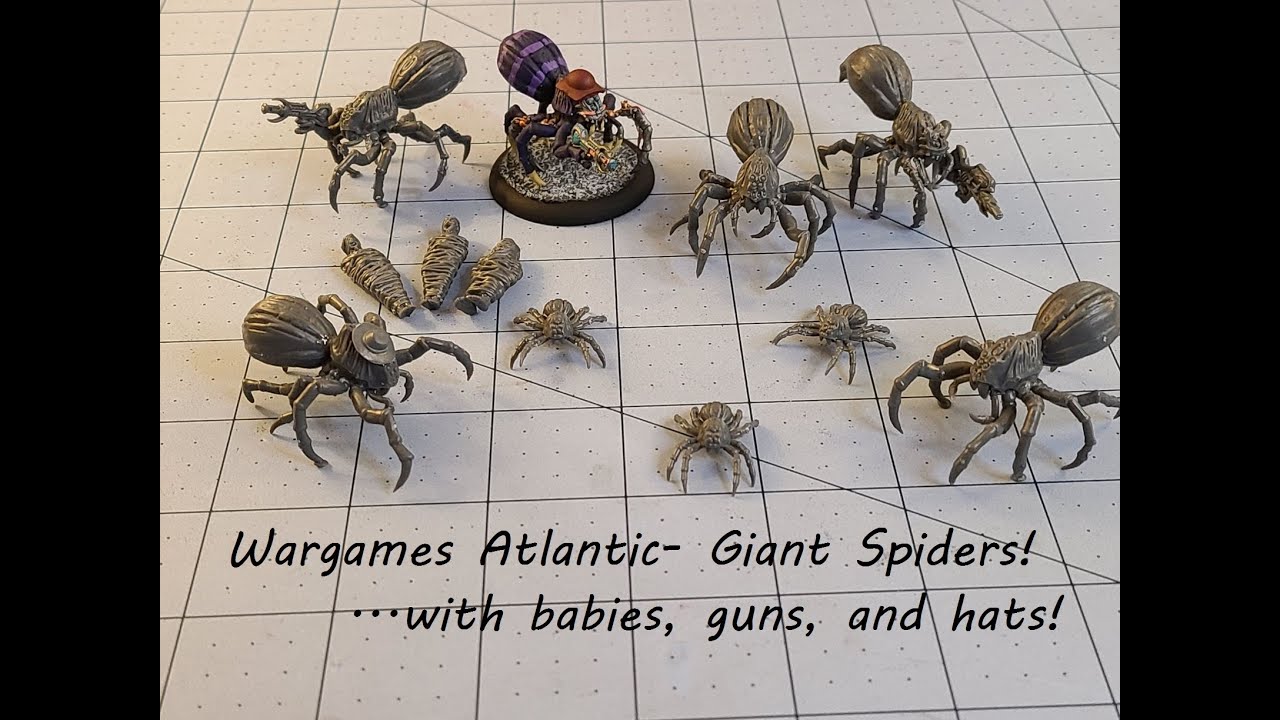 Wargames Atlantic- Giant Spiders- sometimes with guns (and hats)!