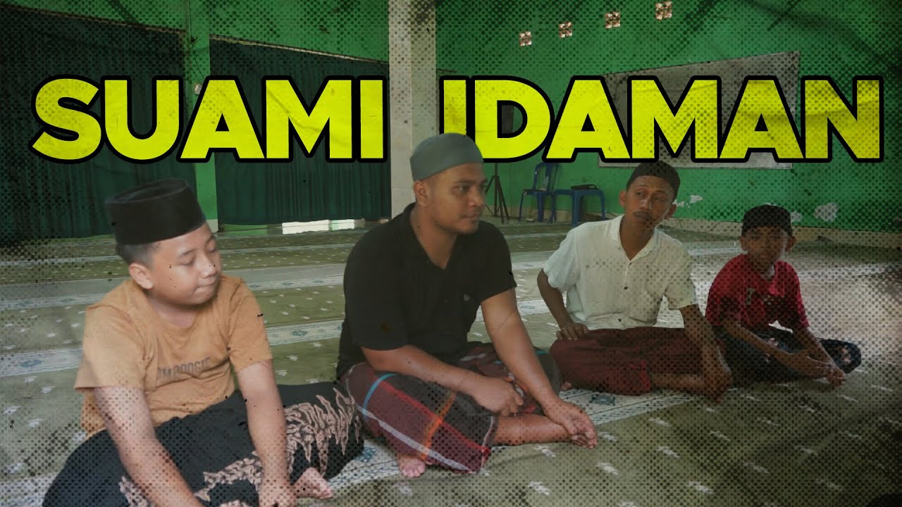 Komedi Dakwah (KomeDak) Episode 72: Suami Idaman