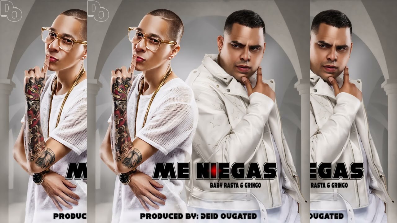 Baby Rasta y Gringo - Me Niegas (Versión Moderna Oficial) Produced by: Deid Ougated. Reggaetón 2026