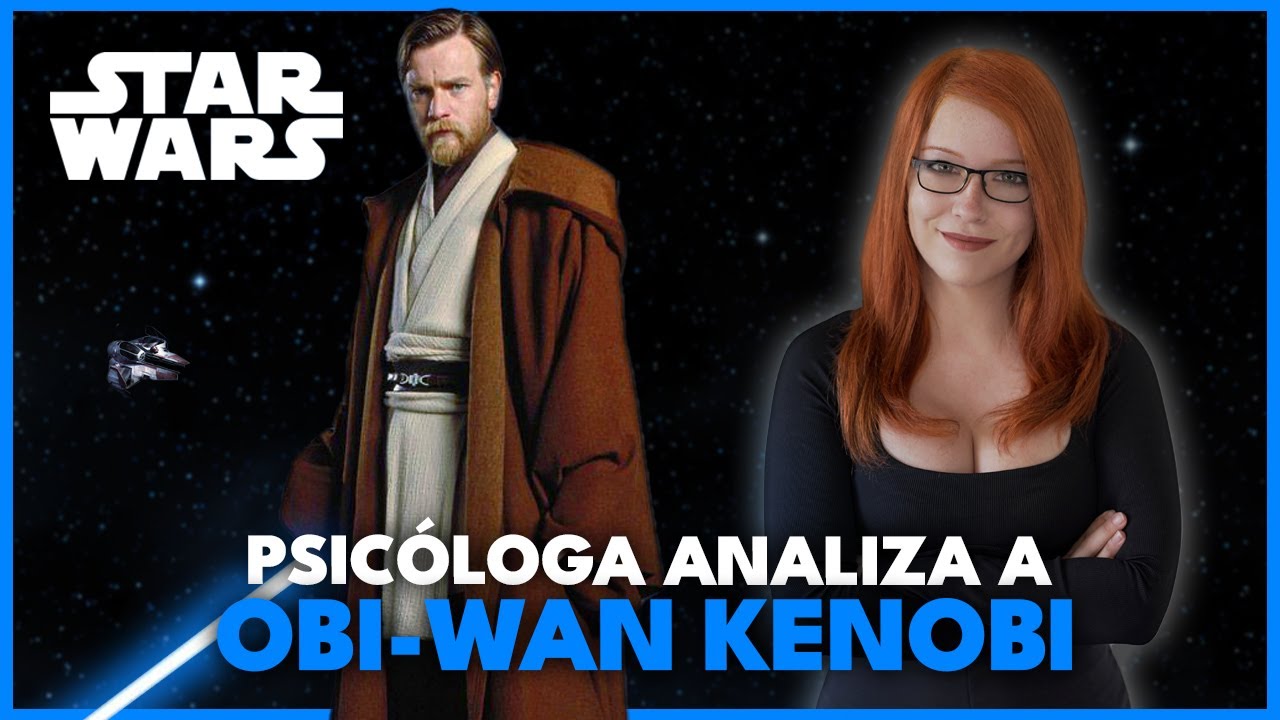 STAR WARS: ANÁLISIS PSICOLÓGICO de OBI-WAN KENOBI
