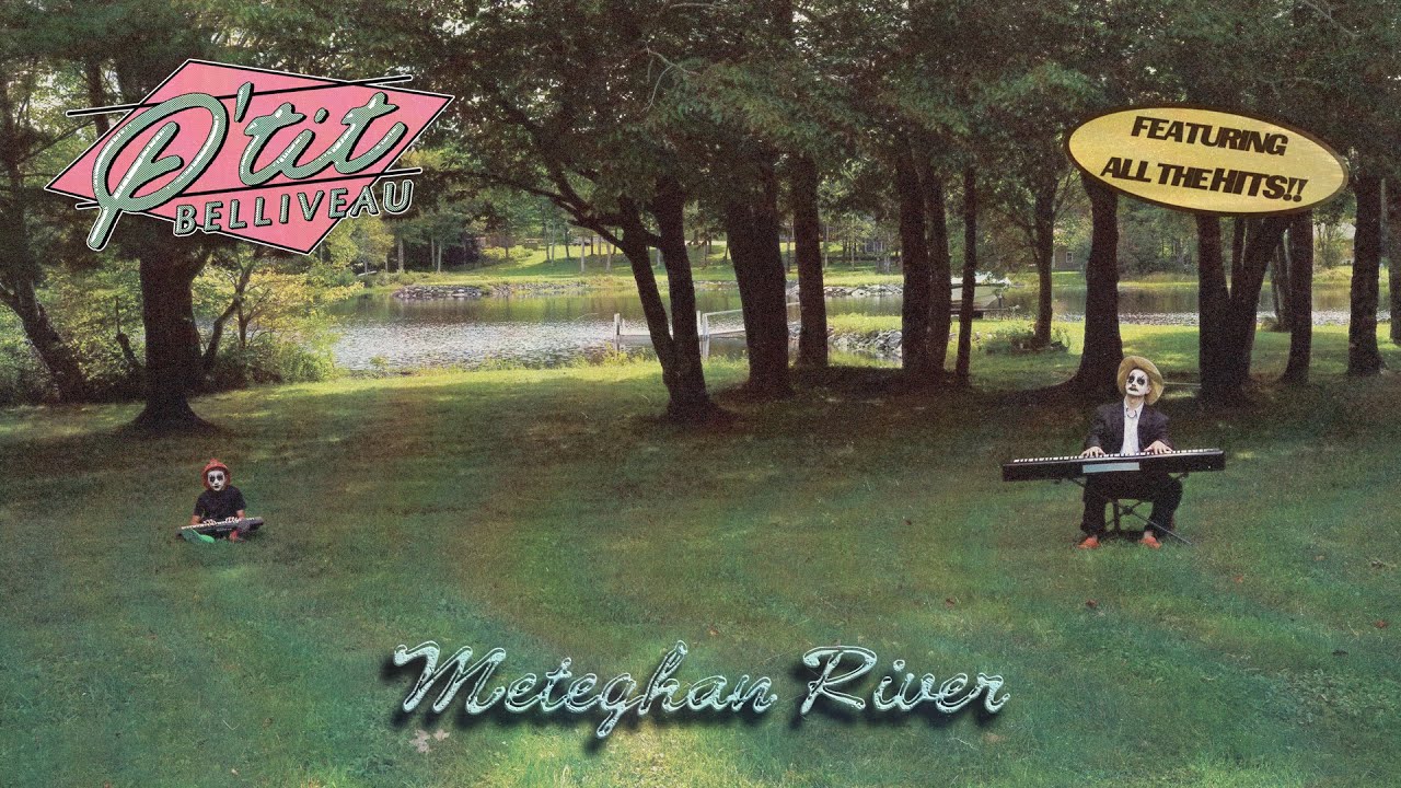 P'tit Belliveau - Meteghan River (Official Audio)