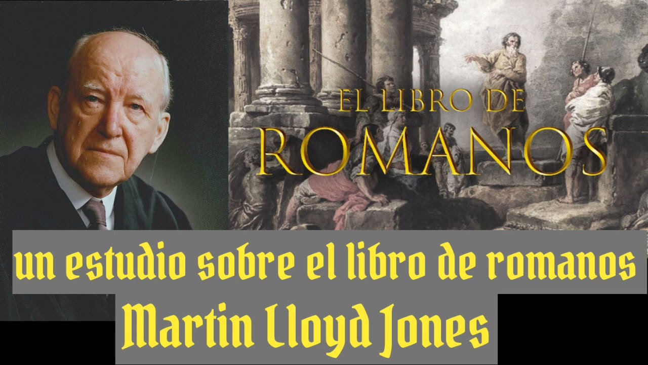 #5 Martyn Lloyd Jones, El evangelio de Dios !