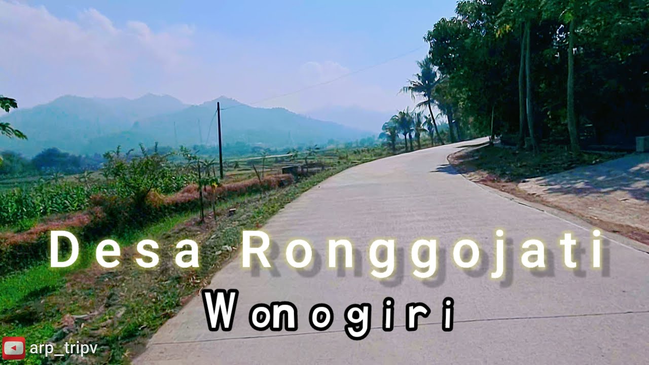 Suasana Desa Ronggojati Batuwarno Wonogiri Cool ada Sungai sepanjang Jalan