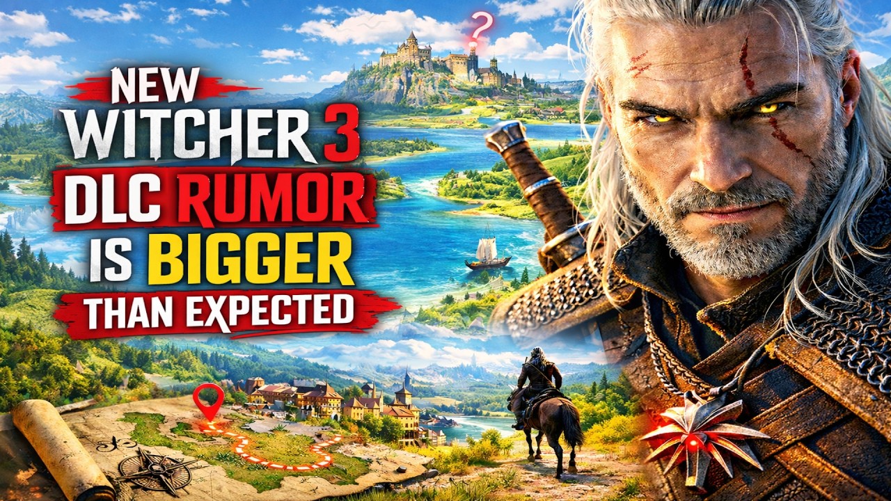 New Witcher 3 DLC Rumor Is Bigger Than Expected