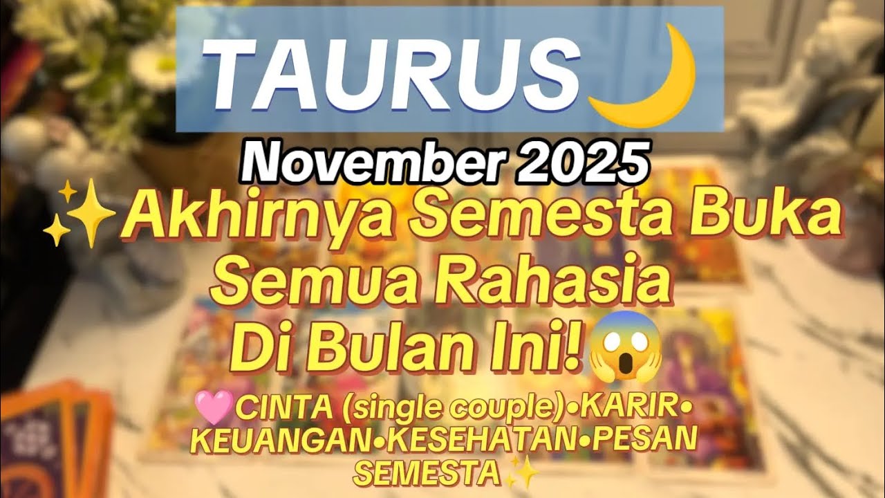 ♉️TAURUS November 2025🌙Semua Berubah Cepat Banget! Kejutan Cinta, Rezeki, Pesan Semesta✨